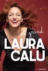 Laura Calu dans Laura Calu en Grand - Espace Julien