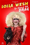 Lolla Wesh dans Stand Up Drag - Théâtre de la Cité