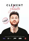 Clément Lanoue dans J'hésite - Le Ponant