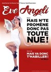 Mais n'te promène donc pas toute nue ! et Mais va donc t'habiller ! - Centre Culturel Athéna