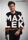 Max Lek dans Maintenant ou jamais - Le Bouffon Bleu