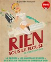 Rien sous la blouse - Théâtre Grand Mélo Paradis