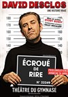 David Desclos dans Ecroué de rire - Studio Marie Bell au Théâtre du Petit Gymnase