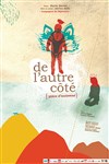 De l'autre coté - Théâtre des Beaux Arts