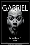 Gabriel dans Le Meilleur* - Les Arts dans l'R