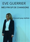 Eve Guerrier - Mes pin'up de chansons - Comédie Dalayrac