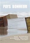 Pays Bonheur - Théâtre de l'Avant-Scène