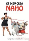 Naho dans Et Dieu créa Naho - Centre culturel de Cassis