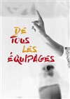 De tous les équipages - La Comédie d'Avignon 