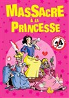 Massacre à la Princesse - La Maison du peuple