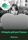 Arlequin poli par l'amour - Théâtre de Verdure - Jardin Shakespeare