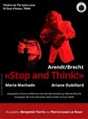Affiche de Arendt / Brecht : Stop and Think !