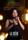 Alicia C'est Tout dans Insolences - La Scène Barbès