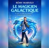 Le magicien galactique - Al Andalus Théâtre
