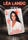 Léa Lando dans Dame de coeur - Théâtre à l'Ouest