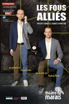 Les fous alliés - Théâtre du Marais