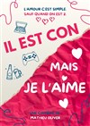 Il est con mais je l'aime - Le Darcy Comédie