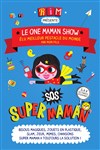 Le One Maman Show - Théâtre des Grands Enfants 