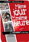 Même jour, Même heure - La Boîte à rire Lille