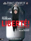 Liberté ! Avec un point d'exclamation - Studio Hebertot