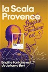 Brigitte Fontaine est... ? - La Scala Provence - salle 200