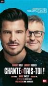 Affiche de Chante et tais-toi | avec Laurent Ruquier et Vincent Niclo