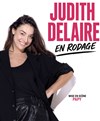 Judith Delaire | en rodage - Le Lieu