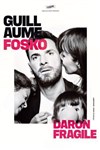 Guillaume Fosko dans Daron fragile - Théâtre à l'Ouest de Lyon