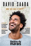David Saada dans Une vie qui s'envole - Théâtre du Marais