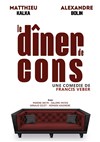 Le dîner de cons - Théâtre Le Colbert
