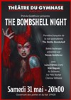 The Bombshell Night - Petit gymnase au Théatre du Gymnase Marie-Bell