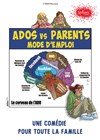 Ados vs parents mode d'emploi - Théâtre du Sphinx