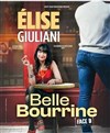 Élise Giuliani dans Belle bourrine : Face B - Théâtre le Tribunal