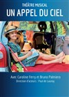 Un appel du Ciel - Théâtre Clavel