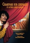 Charivari sur chevalet - Théâtre le Tribunal