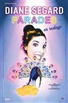 Diane Segard dans Parades - Comédie Le Mans