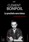 Clément Bonpoil dans Le prochain sera mieux - Spotlight