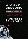 Michaël Gregorio : L'Odyssée de la voix - Folies Bergère
