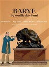 Barye, le souffle du vivant - Théâtre Le Petit Manoir
