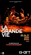 La grande vie - Théâtre Le 13ème Art - Grande salle