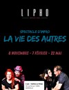 La Lipho : La vie des autres - Café Théâtre du Têtard