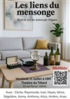 Les liens du mensonge - Café Théâtre du Têtard