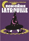 Sorcière Latrouille - Théâtre de la Cité
