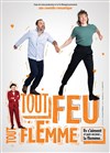 Tout feu tout flemme - Théâtre de Poche Graslin