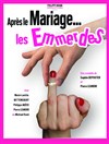 Après le mariage... les emmerdes - Théâtre de l'Observance - salle 1