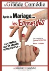 Après le mariage... les Emmerdes - La Grande Comédie - Salle 2