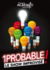 1probable ! le show improvisé des 1probables - Alambic Comédie