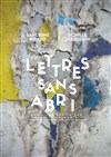 Lettres sans abri - Théatre Pandora