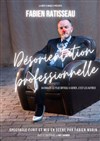Fabien Ratisseau dans Désorientation professionnelle - Théâtre Le Bout