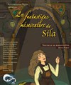 La fantastique mésaventure de Sila - Théâtre de l'Eau Vive